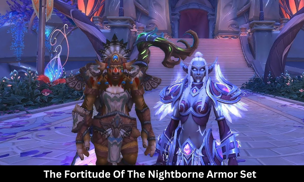 The Fortitude Of The Nightborne Armor Set